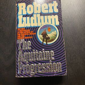 The Aquitaine Progression by Robert Ludlum (1985, Mass Market)